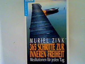 Seller image for 365 Schritte zur inneren Freiheit: Meditationen fr jeden Tag for sale by books4less (Versandantiquariat Petra Gros GmbH & Co. KG)