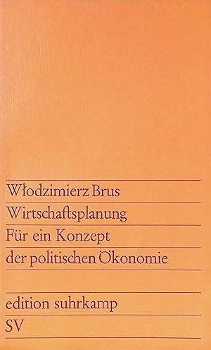 Imagen del vendedor de Wirtschaftsplanung: Fr ein Konzept der politischen konomie - edition suhrkamp Band 547 a la venta por books4less (Versandantiquariat Petra Gros GmbH & Co. KG)