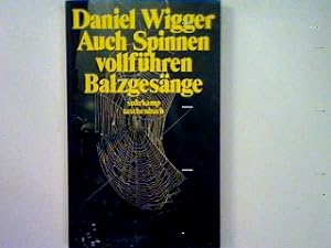 Seller image for Auch Spinnen vollfhren Balzgesnge - suhrkamp taschenbuch Band 1550 for sale by books4less (Versandantiquariat Petra Gros GmbH & Co. KG)