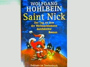 Bild des Verkufers fr Saint Nick: Der Tag, an dem der Weihnachtsmann durchdrehte zum Verkauf von books4less (Versandantiquariat Petra Gros GmbH & Co. KG)