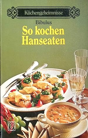 Seller image for So kochen Hanseaten for sale by books4less (Versandantiquariat Petra Gros GmbH & Co. KG)