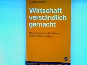 Bild des Verkufers fr Wirtschaft verstndlich gemacht: Mechanismus und Funktion des Wirtschaftsleben zum Verkauf von books4less (Versandantiquariat Petra Gros GmbH & Co. KG)