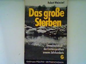 Bild des Verkufers fr Das groe Sterben: Umweltnotstand - das Existenzproblem unseres Jahrhunderts zum Verkauf von books4less (Versandantiquariat Petra Gros GmbH & Co. KG)