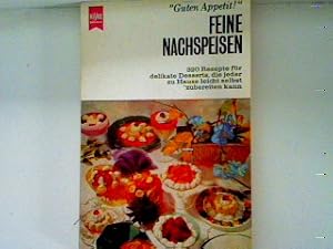 Seller image for Feine Nachspeisen: 320 Rezepte fr delikate Dessers, die jeder zu Hause leicht selbst zubereiten kann for sale by books4less (Versandantiquariat Petra Gros GmbH & Co. KG)