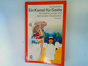Seller image for Ein Kamel fr Saida: Ein tapferer Junge und sein groes Versprechen for sale by books4less (Versandantiquariat Petra Gros GmbH & Co. KG)