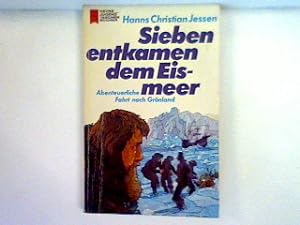 Seller image for Sieben entkamen dem Eismeer : Abenteuerliche Fahrt nach Grnland for sale by books4less (Versandantiquariat Petra Gros GmbH & Co. KG)
