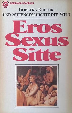Bild des Verkufers fr Eros, Sexus, Sitte zum Verkauf von books4less (Versandantiquariat Petra Gros GmbH & Co. KG)