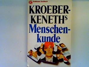 Imagen del vendedor de Kroeber-Keneths Menschenkunde: Erkenntnisse und Erfahrungen aus 50 Jahren psychologischer Praxis a la venta por books4less (Versandantiquariat Petra Gros GmbH & Co. KG)