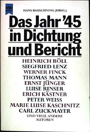Bild des Verkufers fr Das Jahr '45: Dichtung, Bericht, Protokoll dt. Autoren (Nr 6590) zum Verkauf von books4less (Versandantiquariat Petra Gros GmbH & Co. KG)