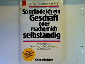 Imagen del vendedor de So grnde ich ein Geschft oder mache mich selbstndig: Vorschriften, Ratschlge, Rechtsfragen, Check-Listen Heyne Kompaktwissen , Nr. 111 a la venta por books4less (Versandantiquariat Petra Gros GmbH & Co. KG)