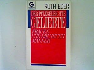 Imagen del vendedor de Der pflegeleichte Geliebte: Frauen und die neuen Mnner a la venta por books4less (Versandantiquariat Petra Gros GmbH & Co. KG)
