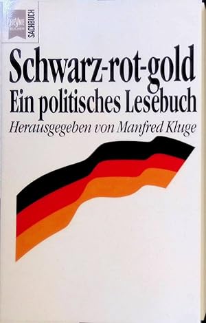 Bild des Verkufers fr Schwarz-rot-gold: Ein politisches Lesebuch zum Verkauf von books4less (Versandantiquariat Petra Gros GmbH & Co. KG)