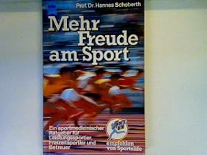 Bild des Verkufers fr Mehr Freude am Sport: e. sportmed. Ratgeber fr Leistungssportler, Freizeitsportler u. Betreuer Heyne-Bcher, Nr. 4726 : Heyne-Ratgeber zum Verkauf von books4less (Versandantiquariat Petra Gros GmbH & Co. KG)