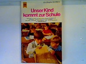 Seller image for Unser Kind kommt zur Schule for sale by books4less (Versandantiquariat Petra Gros GmbH & Co. KG)