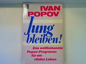 Imagen del vendedor de Jung bleiben! : Das weltbekannte Popov-Programm fr ein vitales Leben a la venta por books4less (Versandantiquariat Petra Gros GmbH & Co. KG)