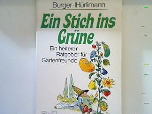 Seller image for Ein Stich ins Grne : ein heiterer Ratgeber fr Gartenfreunde. Bd. 66156 : Ratgeber for sale by books4less (Versandantiquariat Petra Gros GmbH & Co. KG)