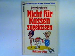 Image du vendeur pour Nicht fr Kassen zugelassen: Mediziner-Witze mis en vente par books4less (Versandantiquariat Petra Gros GmbH & Co. KG)
