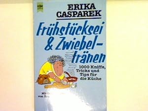 Bild des Verkufers fr Frhstcksei & Zwiebeltrnen: 1000 Kniffe, Tricks u. Tips fr d. Kche. ( Nr. 4837) zum Verkauf von books4less (Versandantiquariat Petra Gros GmbH & Co. KG)