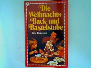 Bild des Verkufers fr Die Weihnachtsback- und Bastelstube zum Verkauf von books4less (Versandantiquariat Petra Gros GmbH & Co. KG)
