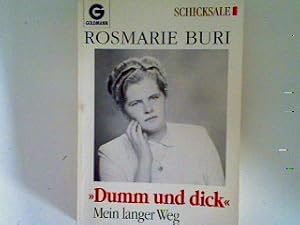 Seller image for Dumm und dick": mein langer Weg for sale by books4less (Versandantiquariat Petra Gros GmbH & Co. KG)