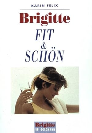 Seller image for Brigitte, Fit & Schn: Bewegung, Entspannung, Ernhrung, Geundheit. (Nr 13851) for sale by books4less (Versandantiquariat Petra Gros GmbH & Co. KG)
