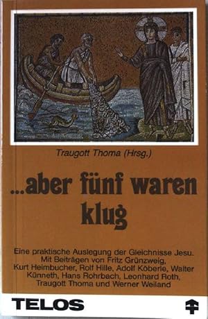 Seller image for aber fnf waren klug : e. prakt. Auslegung d. Gleichnisse Jesu. Nr.444 for sale by books4less (Versandantiquariat Petra Gros GmbH & Co. KG)