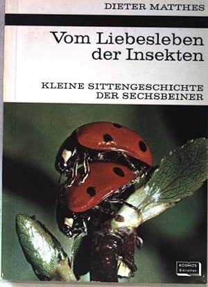 Vom Liebesleben der Insekten : kleine Sittengeschichte d. Sechsbeiner. Nr.276
