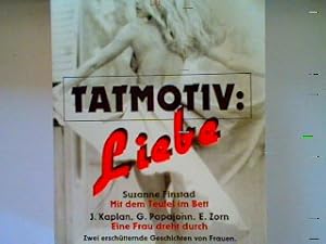 Seller image for Tatmotiv: Liebe: zwei erschtternde Geschichten von Frauen, die so sehr hassen und lieben, dass Mord der letzte Ausweg ist . Heyne-Jubilumsbnde , Nr. 102 for sale by books4less (Versandantiquariat Petra Gros GmbH & Co. KG)