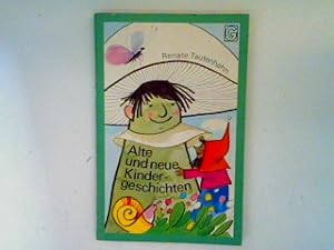 Bild des Verkufers fr Alte und neue Kindergeschichten zum Verkauf von books4less (Versandantiquariat Petra Gros GmbH & Co. KG)