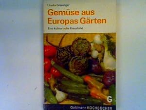 Bild des Verkufers fr Gemse aus Europas Grten: Eine kulinarische Kreuzfahrt zum Verkauf von books4less (Versandantiquariat Petra Gros GmbH & Co. KG)