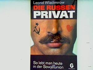 Imagen del vendedor de Die Russen privat: So lebt man heute in der Sowjetunion (Nr.2772) a la venta por books4less (Versandantiquariat Petra Gros GmbH & Co. KG)