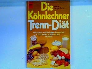 Bild des Verkufers fr Die Khnlechner-Trenn-Dit: mit e. ausfhrl. Rezeptteil u. vielen erl. Tab. Heyne-Kochbcher , Nr. 4341 zum Verkauf von books4less (Versandantiquariat Petra Gros GmbH & Co. KG)