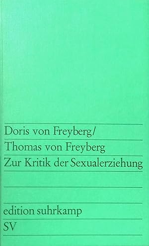 Bild des Verkufers fr Zur Kritik der Sexualerziehung. ( Band 467) zum Verkauf von books4less (Versandantiquariat Petra Gros GmbH & Co. KG)