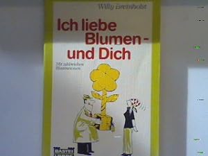 Bild des Verkufers fr Ich liebe Blumen - und Dich. Bd. 10330 : Allg. Reihe zum Verkauf von books4less (Versandantiquariat Petra Gros GmbH & Co. KG)