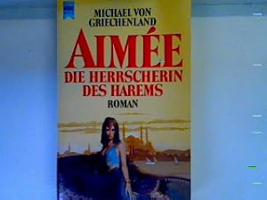 Imagen del vendedor de Aimee: Die Herrscherin des Harems a la venta por books4less (Versandantiquariat Petra Gros GmbH & Co. KG)