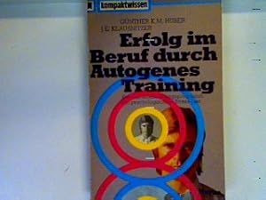 Image du vendeur pour Erfolg im Beruf durch Autogenes Training mis en vente par books4less (Versandantiquariat Petra Gros GmbH & Co. KG)