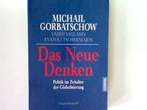 Bild des Verkufers fr Das neue Denken- Politik im Zeitalter der Globalisierung. (Nr 12754) zum Verkauf von books4less (Versandantiquariat Petra Gros GmbH & Co. KG)