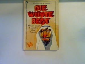 Seller image for Die Wste Bebt: Absolut keine Legende ber Arabien for sale by books4less (Versandantiquariat Petra Gros GmbH & Co. KG)