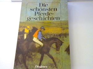 Bild des Verkäufers für Die schönsten Pferdegeschichten. ; Detebe 21354; zum Verkauf von books4less (Versandantiquariat Petra Gros GmbH & Co. KG)