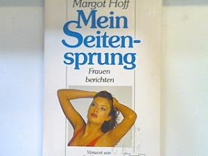 Bild des Verkufers fr Mein Seitensprung : Frauen berichten. Bd. 66165 : Ratgeber zum Verkauf von books4less (Versandantiquariat Petra Gros GmbH & Co. KG)