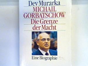 Bild des Verkufers fr Michail Gorbatschow : d. Grenze d. Macht. Bd. 61111 zum Verkauf von books4less (Versandantiquariat Petra Gros GmbH & Co. KG)