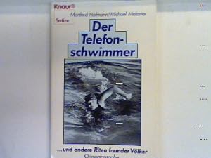 Bild des Verkufers fr Der Telefonschwimmer : Riten fremder Vlker. 2742 : Satire zum Verkauf von books4less (Versandantiquariat Petra Gros GmbH & Co. KG)