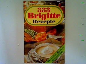 Bild des Verkufers fr 333 Brigitte-Rezepte: das moderne Hausbuch der guten Kche zum Verkauf von books4less (Versandantiquariat Petra Gros GmbH & Co. KG)