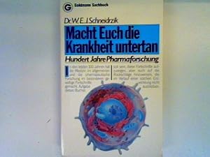 Seller image for Macht euch die Krankheit untertan: 100 Jahre Pharmaforschung for sale by books4less (Versandantiquariat Petra Gros GmbH & Co. KG)