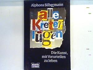 Bild des Verkufers fr Alle Kreter lgen: die Kunst, mit Vorurteilen zu leben Bd. 60411 : Sachbuch zum Verkauf von books4less (Versandantiquariat Petra Gros GmbH & Co. KG)