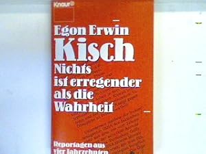 Imagen del vendedor de Nichts ist erregender als die Wahrheit Band 1: Reportagen aus vier Jahrzehnten. 1083 a la venta por books4less (Versandantiquariat Petra Gros GmbH & Co. KG)