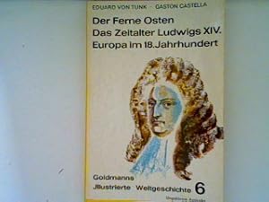 Imagen del vendedor de Der Ferne Osten - Das Zeitalter Ludwigs XIV. - Europa im 18. Jahrhundert, Band 6; (Nr.1511-1512) a la venta por books4less (Versandantiquariat Petra Gros GmbH & Co. KG)