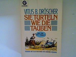 Bild des Verkufers fr Sie turteln wie die Tauben zum Verkauf von books4less (Versandantiquariat Petra Gros GmbH & Co. KG)