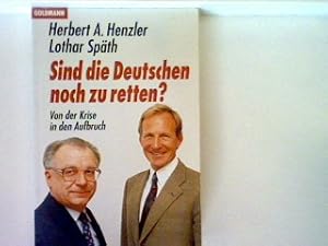 Bild des Verkufers fr Sind die Deutschen noch zu retten? Von der Krise in den Aufbruch (Nr.12594) zum Verkauf von books4less (Versandantiquariat Petra Gros GmbH & Co. KG)