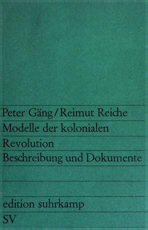 Imagen del vendedor de Modelle der kolonialen Revolution: Beschreibung und Dokumente. (Band 228) - edition suhrkamp a la venta por books4less (Versandantiquariat Petra Gros GmbH & Co. KG)